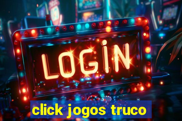 click jogos truco